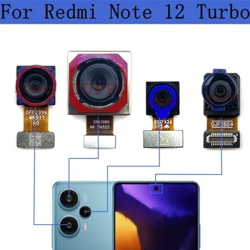 Передняя Задняя основная камера для Xiaomi Redmi Note 12 Turbo 5G, обращенная к селфи, задняя основная макро-камера, детали гибкого кабеля